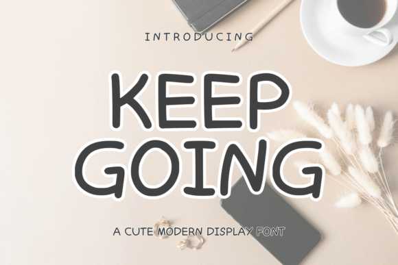 Keep Going Font for Creative Design